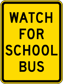 Watch For School Bus Sign