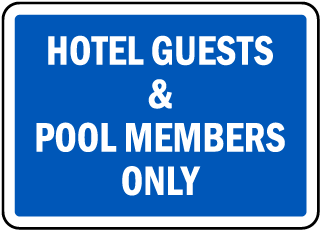 Hotel Guests & Pool Members Only Sign