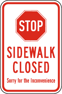 Stop Sidewalk Closed Sign