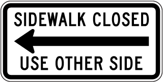 Sidewalk Closed Use Other Side (Left Arrow) Sign