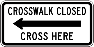 Crosswalk Closed Cross Here (Left Arrow) Sign