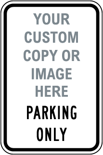 Custom Parking Only Sign