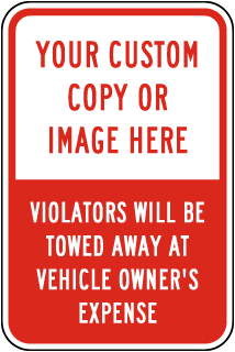Custom Violators Will Be Towed Away Sign