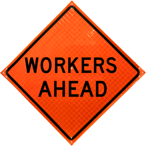 Workers Ahead Roll-Up Sign