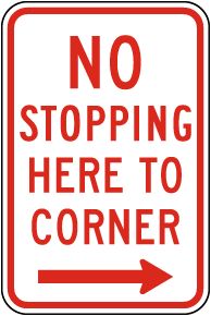 No Stopping Here to Corner Sign - Orders Over $49 Ship Free