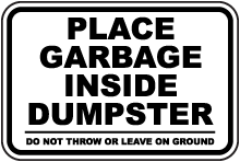 Place Garbage Inside Dumpster Sign