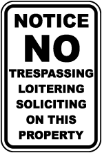 No Trespassing No Loitering Sign
