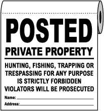 White Posted Private Property Signs On a Roll