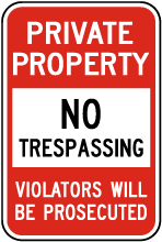 Violators Prosecuted No Trespassing Sign
