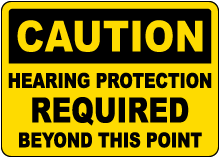 Hearing Protection Required Beyond This Point Sign