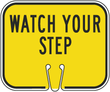 Watch Your Step Cone Sign
