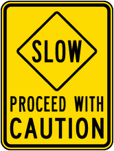 Slow Proceed With Caution Sign