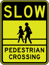 Slow Pedestrian Crossing Sign