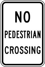 No Pedestrian Crossing Sign