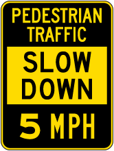 Slow Down Pedestrian Traffic 5 MPH Sign