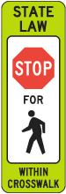 State Law Stop For Pedestrian Within Crosswalk Sign